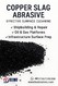 copper slag abrasive, rust removal media, sandblasting grit, blasting material, surface preparation